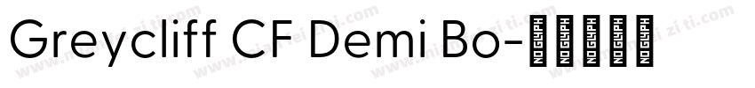 Greycliff CF Demi Bo字体转换